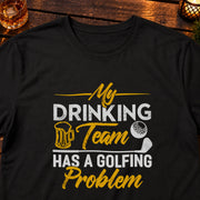Drinking Golf Problem ゴルフとビールのユーモアデザイン | Tシャツ | フロントのみプリント