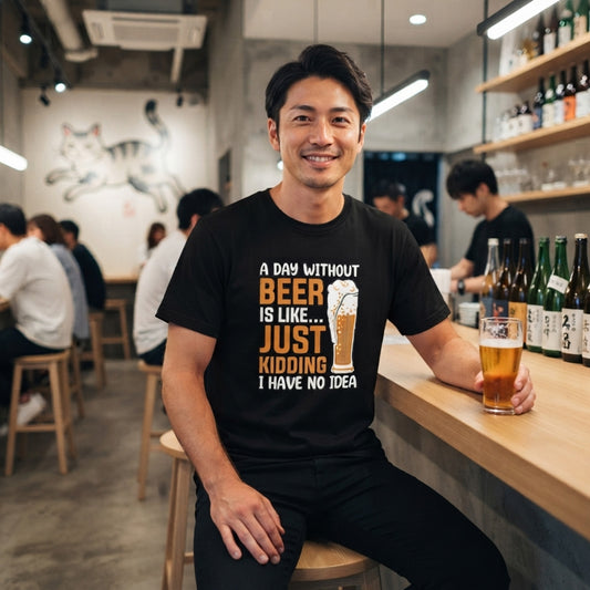 「 A DAY WITHOUT BEER IS LIKE ... 」誕生日プレゼントにも最適!居酒屋・飲み会で話題の面白tシャツ|日本酒・ビール・焼酎・ウイスキー好きにおすすめ