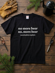 No More Beer / No, More Beer Tシャツ ｜ ビール好き・おもしろ・英語 ジョークに人気