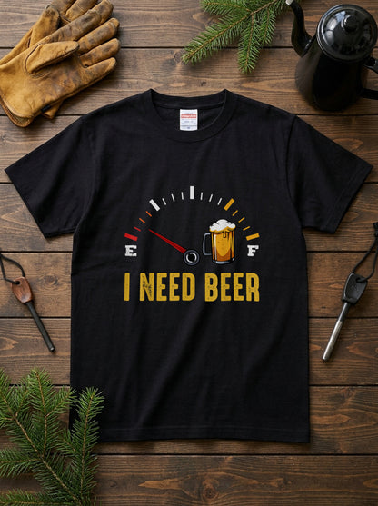 「I NEED BEER 」燃料メーター Tシャツ ｜ ビール好き・おもしろ・飲み会に人気