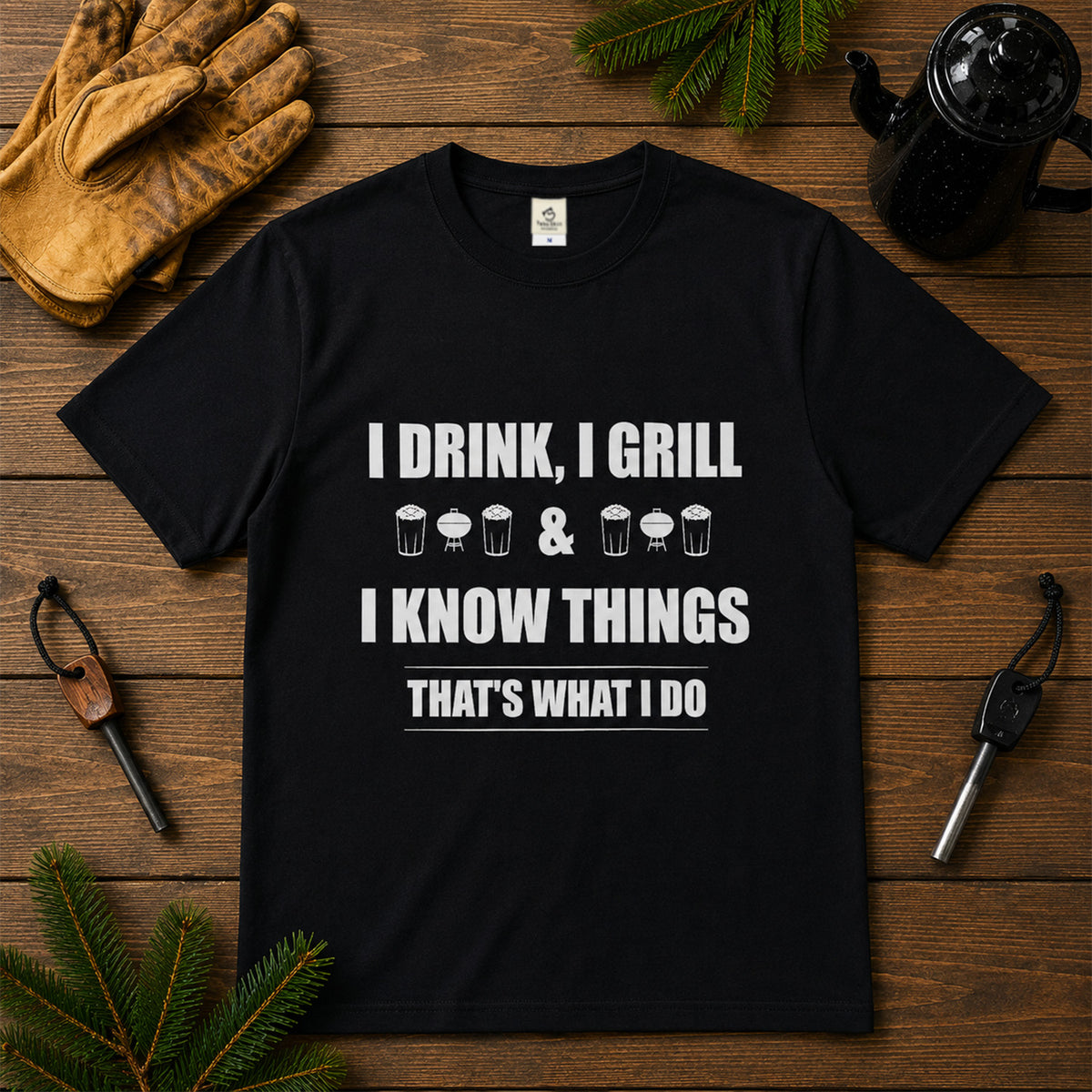 「I Drink I Grill & I Know Things 」 Tシャツ ｜ ビール好き・BBQ好き・おもしろに人気