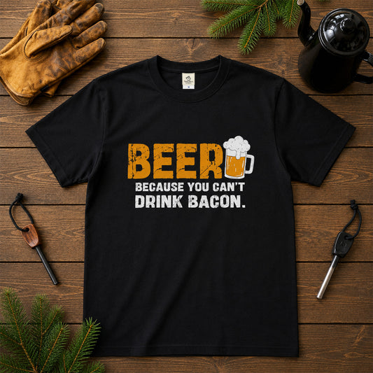 「BEER Because You Can't Drink Bacon 」シャツ ｜ ビール好き・おもしろ・飲み会に人気