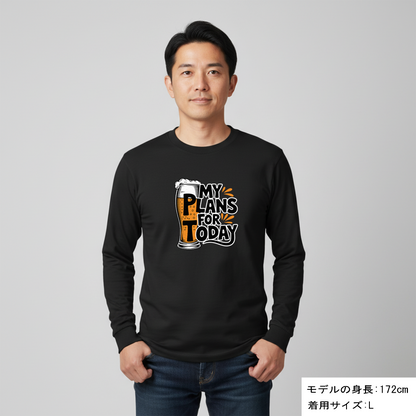 「MY PLAN FOR TODAY」誕生日プレゼントにも最適！居酒屋・飲み会で話題の面白長袖tシャツ｜日本酒・ビール・焼酎・ウイスキー好きにおすすめ