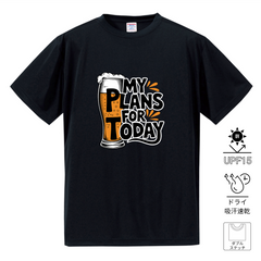 「MY PLANS FOR TODAY 」誕生日プレゼントにも最適！居酒屋・飲み会で話題の面白ドライシルキータッチTシャツ｜日本酒・ビール・焼酎・ウイスキー好きにおすすめ