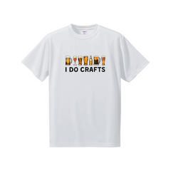 「  I DO CRAFTS」誕生日プレゼントにも最適！居酒屋・飲み会で話題の面白ドライシルキータッチTシャツ｜日本酒・ビール・焼酎・ウイスキー好きにおすすめ