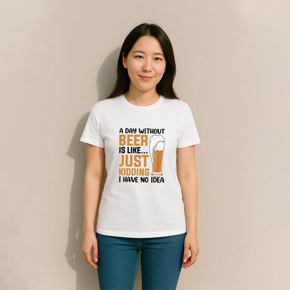 「 A DAY WITHOUT BEER IS LIKE ... 」誕生日プレゼントにも最適！居酒屋・飲み会で話題の面白tシャツ｜日本酒・ビール・焼酎・ウイスキー好きにおすすめ