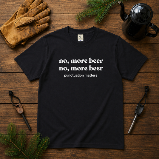 No, More Beer / No, More Beer Tシャツ ｜ ビール好き・おもしろ・英語 ジョークに人気