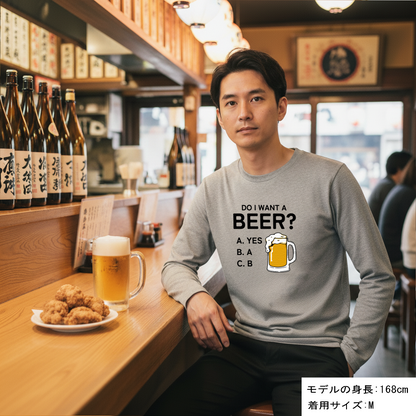 「Do i want a BEER?」誕生日プレゼントにも最適！居酒屋・飲み会で話題の面白長袖tシャツ｜日本酒・ビール・焼酎・ウイスキー好きにおすすめ