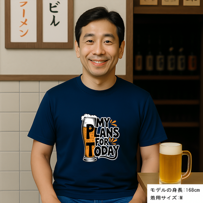 「MY PLANS FOR TODAY 」誕生日プレゼントにも最適！居酒屋・飲み会で話題の面白ドライシルキータッチTシャツ｜日本酒・ビール・焼酎・ウイスキー好きにおすすめ