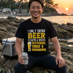 「I Only Drink Beer 3 Days A Week 」 シャツ ｜ ビール好き・おもしろ・飲み会に人気