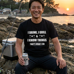 「I Drink I Grill & I Know Things 」 Tシャツ ｜ ビール好き・BBQ好き・おもしろに人気
