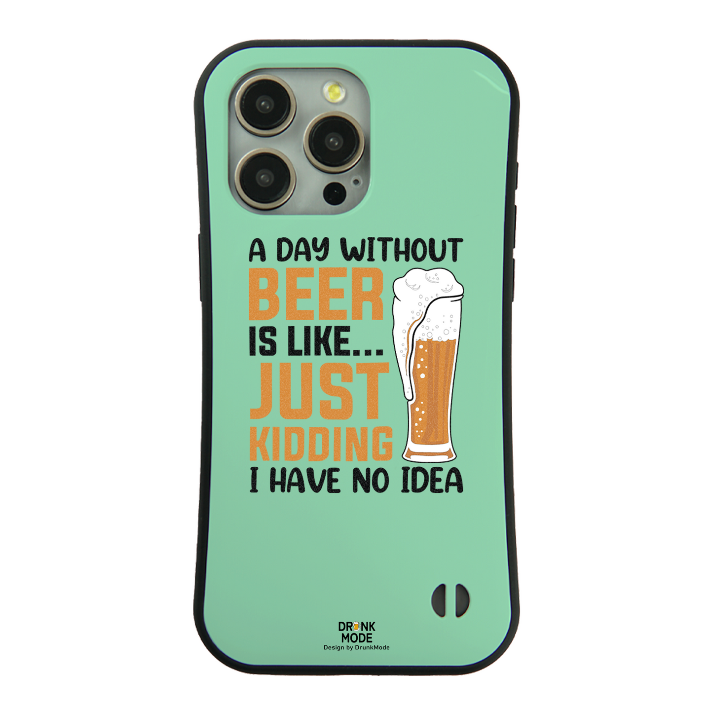「A DAY WITHOUT BEER IS LIKE ... 」iPhoneケース おもしろデザイン｜酒好きに人気のDrunkmodeスマホケース｜ビール・焼酎・日本酒・ウイスキー好きにおすすめ｜プレゼントにも◎