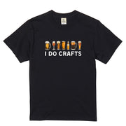 「 I DO CRAFTS 」誕生日プレゼントにも最適！居酒屋・飲み会で話題の面白tシャツ｜日本酒・ビール・焼酎・ウイスキー好きにおすすめ