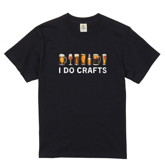 「 I DO CRAFTS 」誕生日プレゼントにも最適！居酒屋・飲み会で話題の面白tシャツ｜日本酒・ビール・焼酎・ウイスキー好きにおすすめ