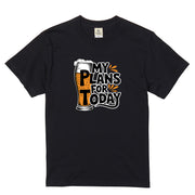 「MY PLANS FOR TODAY」面白Tシャツ｜居酒屋・飲み会・誕生日プレゼントに最適