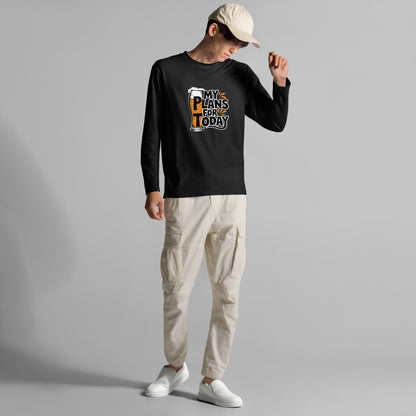 「MY PLAN FOR TODAY」誕生日プレゼントにも最適！居酒屋・飲み会で話題の面白長袖tシャツ｜日本酒・ビール・焼酎・ウイスキー好きにおすすめ