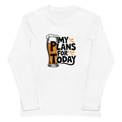 「MY PLAN FOR TODAY」誕生日プレゼントにも最適！居酒屋・飲み会で話題の面白長袖tシャツ｜日本酒・ビール・焼酎・ウイスキー好きにおすすめ